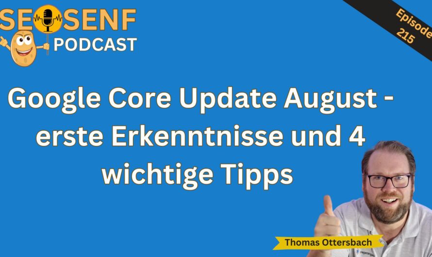 Google Core Update August – erste Erkenntnisse und 4 wichtige Tipps #215