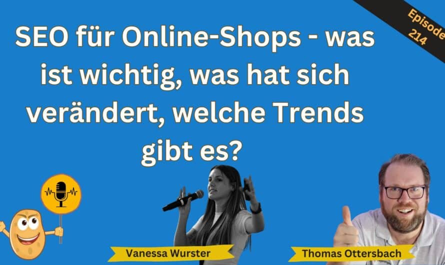 SEO für Online-Shops – was ist wichtig, was hat sich verändert, welche Trends gibt es? | Gespräch mit Vanessa Wurster #214